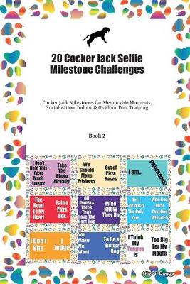 Book cover for 20 Cocker Jack Selfie Milestone Challenges