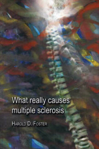 Cover of What Really Causes Multiple Sclerosis