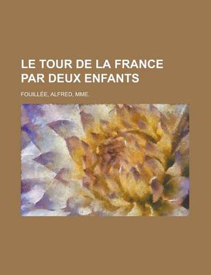 Book cover for Le Tour de la France Par Deux Enfants