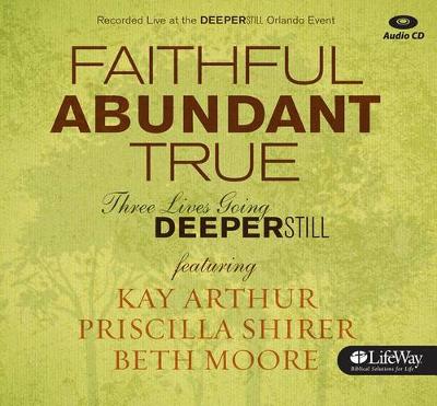 Book cover for Faithful, Abundant, True - Audio CDs