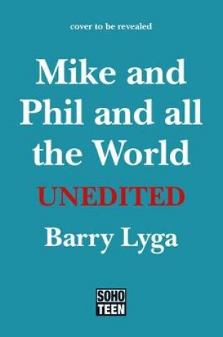 Cover of Unedited: Mike and Phil and All the World