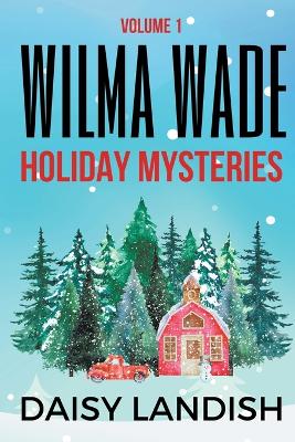 Book cover for Wilma Wade Holiday Mysteries