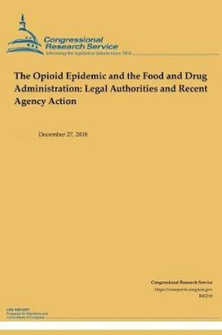 Cover of The Opioid Epidemic and the Food and Drug Administration
