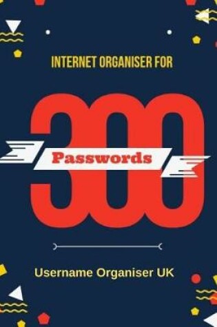 Cover of Internet Organiser for 300 Passwords