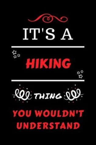 Cover of It's A Hiking Thing You Wouldn't Understand