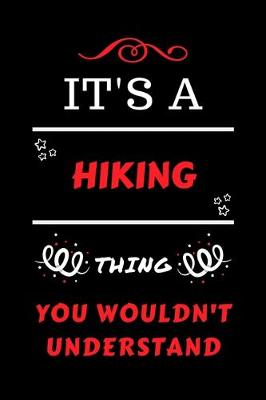Book cover for It's A Hiking Thing You Wouldn't Understand