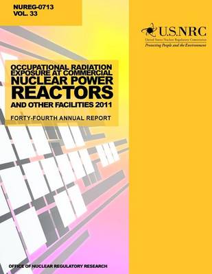 Book cover for Occupational Radiation Exposure at Commercial Nuclear Power Reactors and Other Facilities 2011