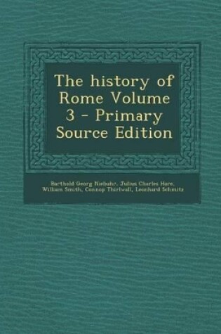 Cover of The History of Rome Volume 3 - Primary Source Edition