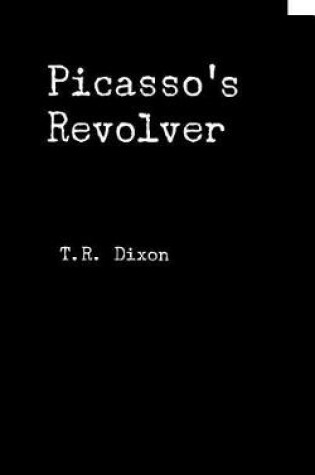 Cover of Picasso's Revolver