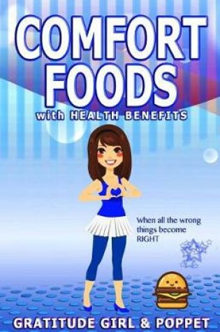 Cover of Comfort Foods with Health Benefits