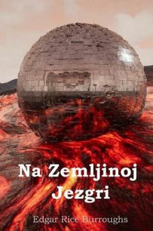 Cover of Na Zemljinoj Jezgri