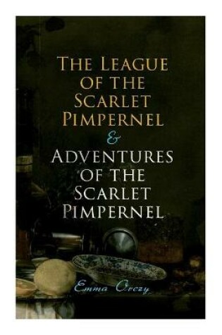 Cover of The League of the Scarlet Pimpernel & Adventures of the Scarlet Pimpernel