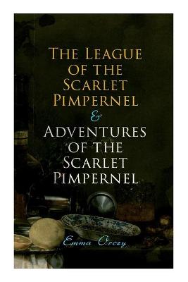 Book cover for The League of the Scarlet Pimpernel & Adventures of the Scarlet Pimpernel