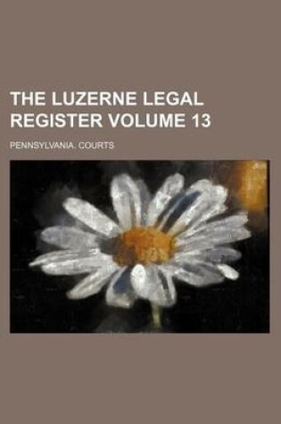 Cover of The Luzerne Legal Register Volume 13