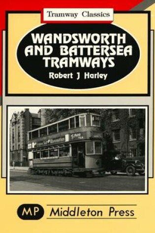 Cover of Wandsworth and Battersea Tramways