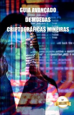 Book cover for Guia avançado de moedas criptográficas mineiras