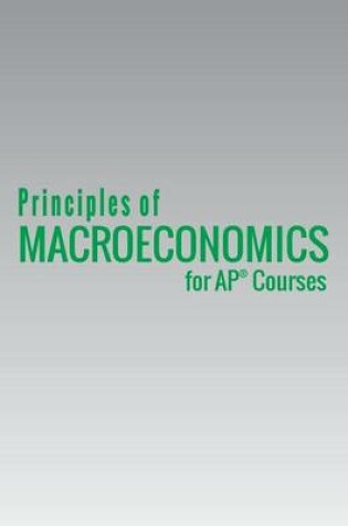 Cover of Principles of Macroeconomics for AP(R) Courses