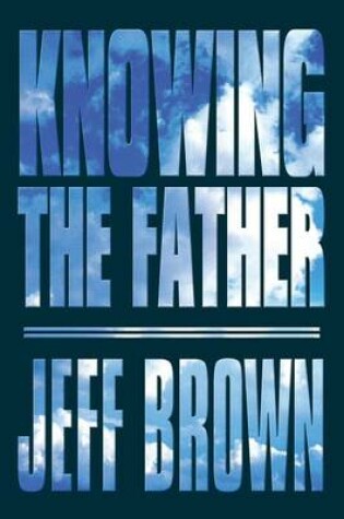 Cover of Knowing the Father