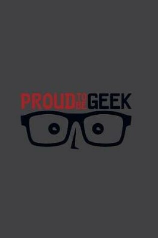 Cover of Proud to bo geek