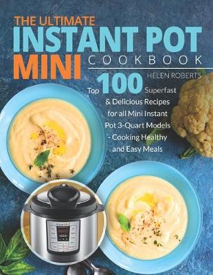 Cover of The Ultimate Instant Pot Mini Cookbook