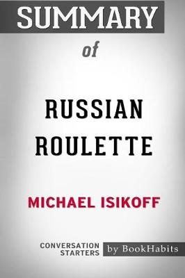 Book cover for Summary of Russian Roulette by Michael Isikoff