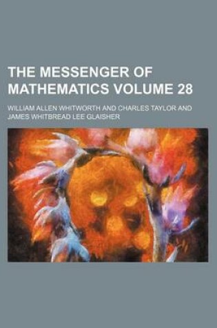 Cover of The Messenger of Mathematics Volume 28