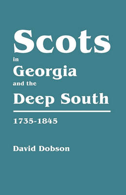 Book cover for Scots in Georgia and the Deep South, 1735-1845