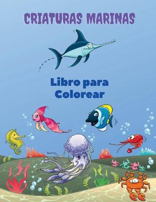 Book cover for Criaturas Marinas Libro para Colorear