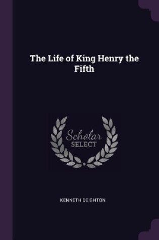 Cover of The Life of King Henry the Fifth