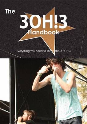 Book cover for The 3oh!3 Handbook - Everything You Need to Know about 3oh!3