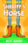 Book cover for The Good, the Bad and the Sheriff's Horse