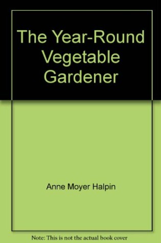 Cover of Year round Vegetable Gardener