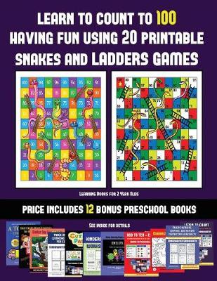 Book cover for Learning Books for 2 Year Olds (Learn to count to 100 having fun using 20 printable snakes and ladders games)