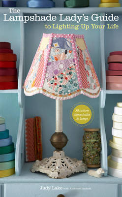 Book cover for The Lampshade Lady's Guide to Lighting Up Your Life