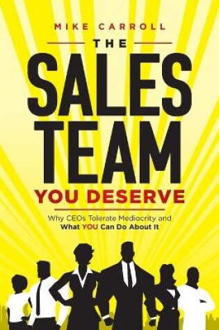 Cover of The Sales Team You Deserve