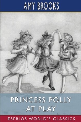 Cover of Princess Polly At Play (Esprios Classics)
