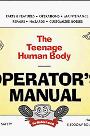 Cover of The Teenage Human Body Operator's Manual