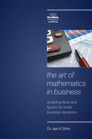 Cover of The Art of Mathematics in Business