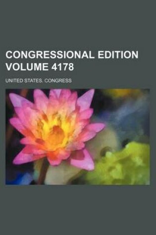 Cover of Congressional Edition Volume 4178