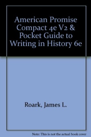 Cover of American Promise Compact 4e V2 & Pocket Guide to Writing in History 6e