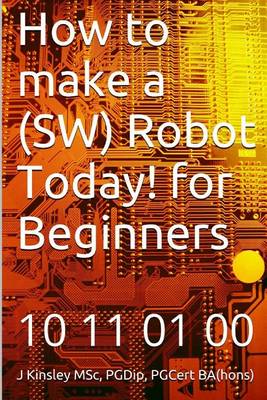 Book cover for How to make a Robot Today! for Beginners