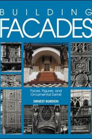 Cover of Building Facades: Faces, Figures, and Ornamental Details