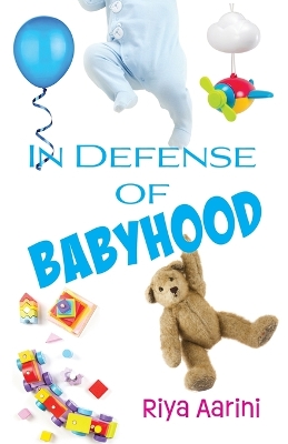 Cover of In Defense of Babyhood