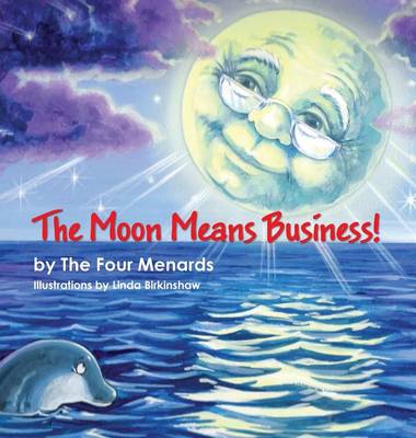 Book cover for The Moon Means Business!