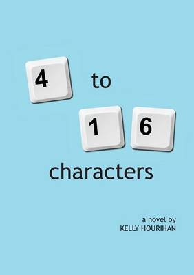 4 to 16 Characters by Kelly Hourihan