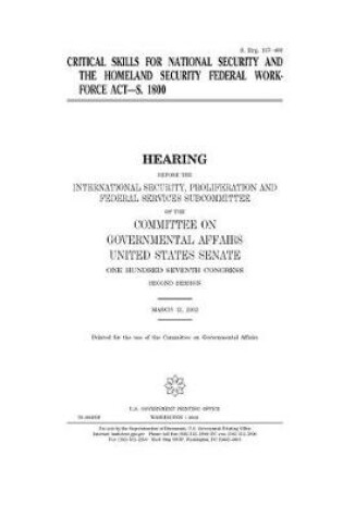 Cover of Critical skills for national security and the Homeland Security Federal Workforce Act, S. 1800
