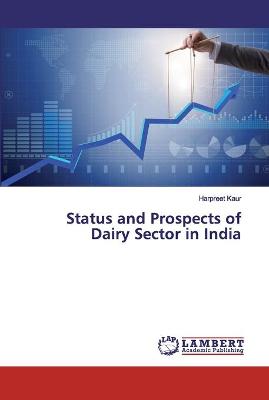 Book cover for Status and Prospects of Dairy Sector in India