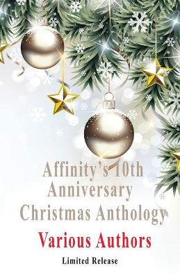 Book cover for Affinity's 10th Anniversary Christmas Anthology