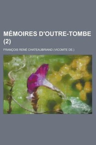 Cover of Memoires D'Outre-Tombe (2)