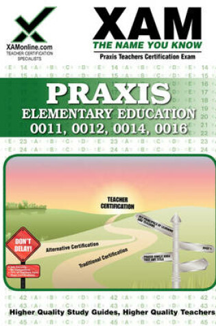 Cover of Praxis Elementary Education 0011, 0012, 0014, 0016